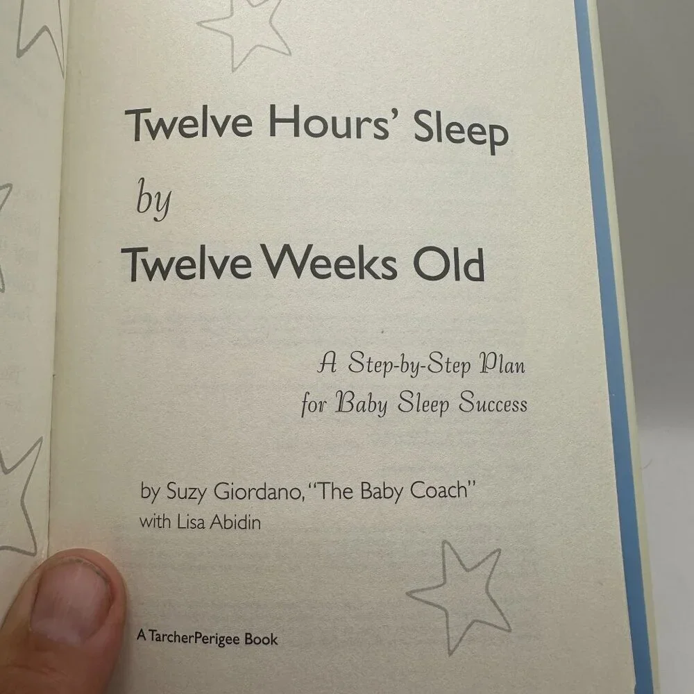 Twelve Hours' Sleep by Twelve Weeks Old Hardcover